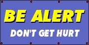 Be Alert Safety Banner