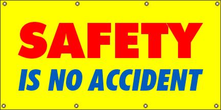 Safety Is No Accident Banner